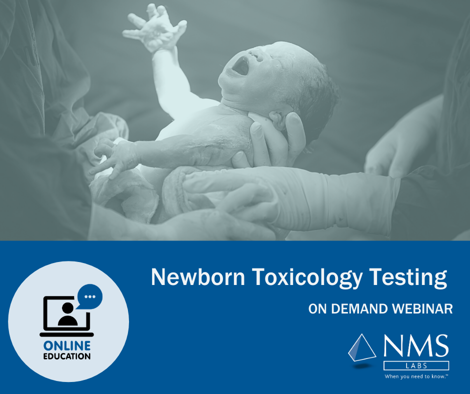 Newborn Toxicology Webinar